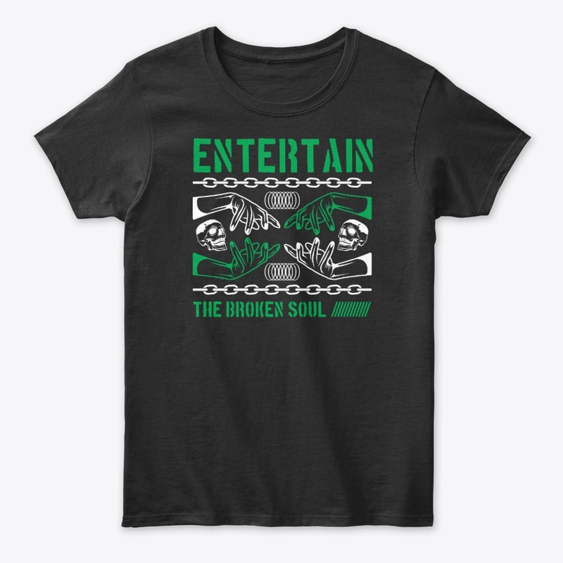 Entertain The Broken Soul