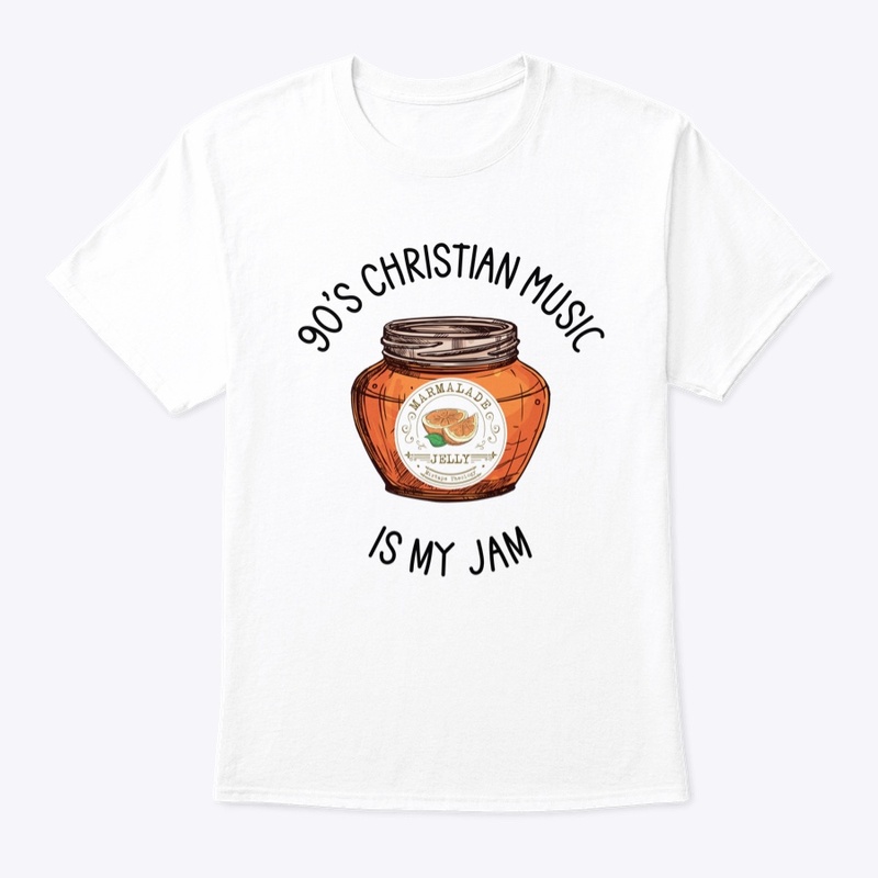 90s Christian Music is My Jam Marmalade