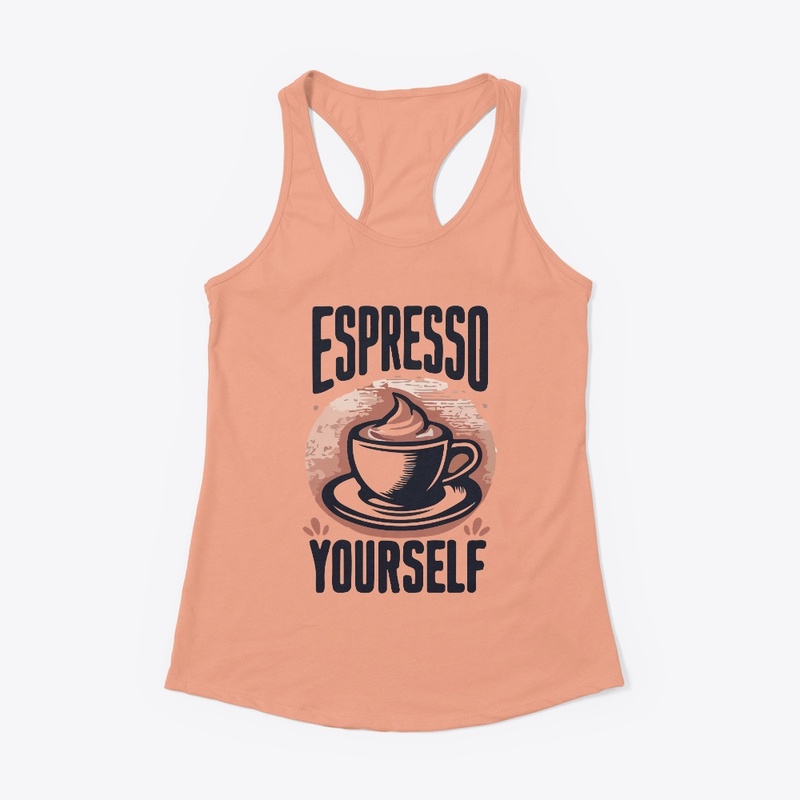 Espresso Yourself T-Shirt