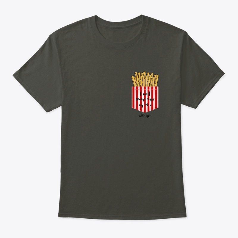 I will always share my fries with you