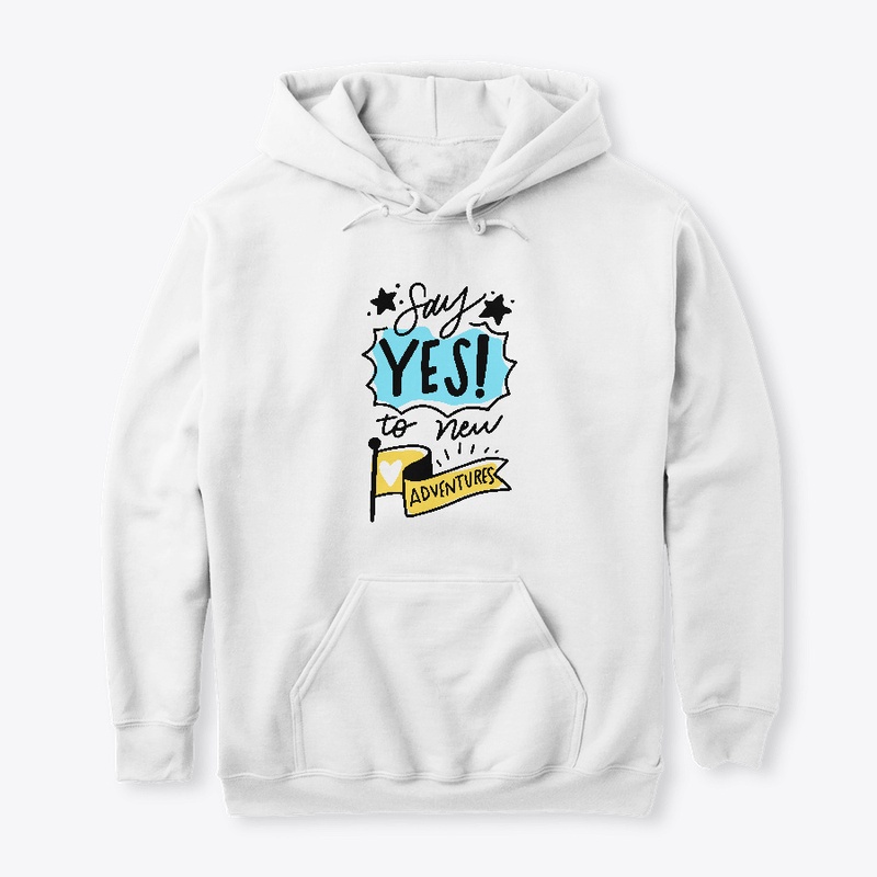 Say Yes To New Adventures