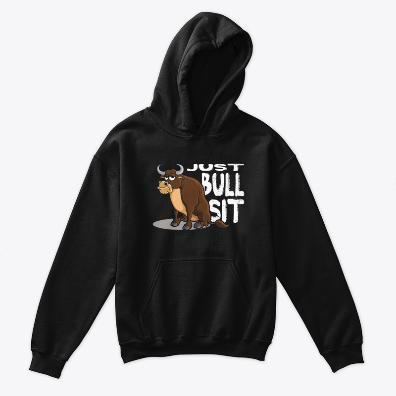 Just Bull Sit (White Font)