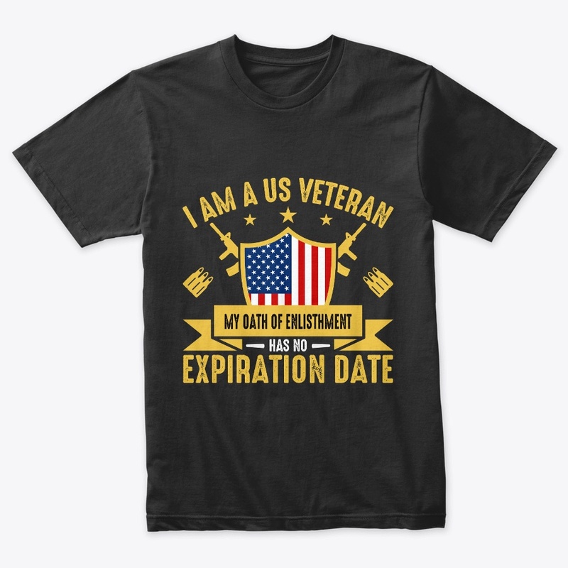 I am a Veteran My Oath of - T Shirt 