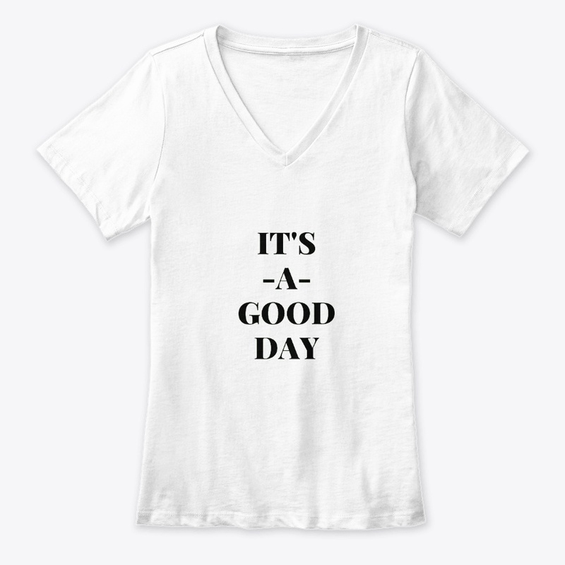 Its a good day T shirts and hoodies