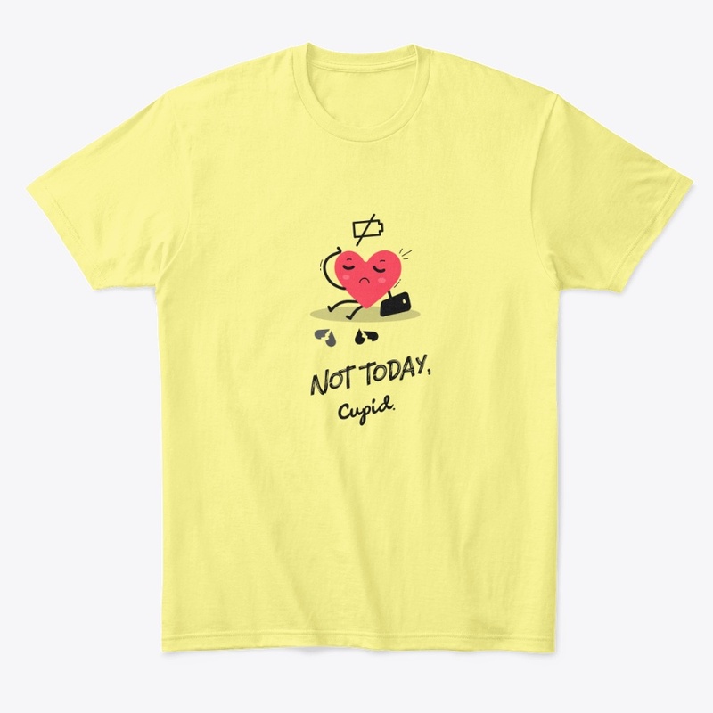 Not Today Cupid Design Collection