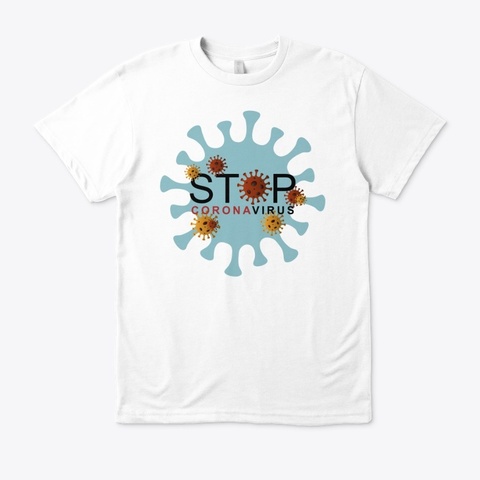 Stop Corona Virus White T-Shirt Front