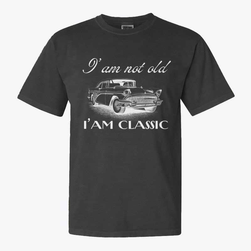 I'am Not Old, I'am Classic