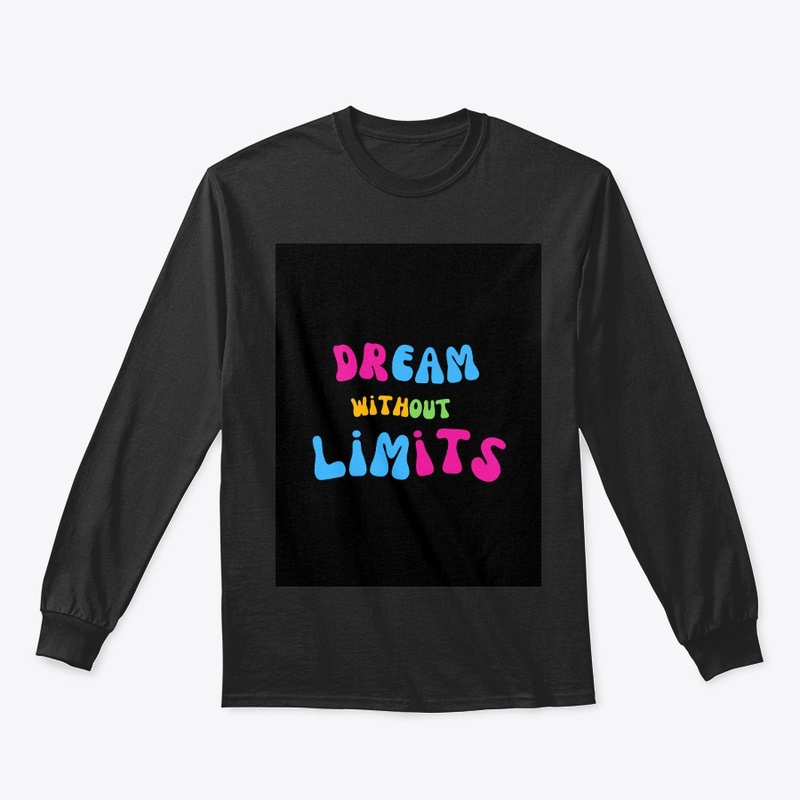 Dream without limits