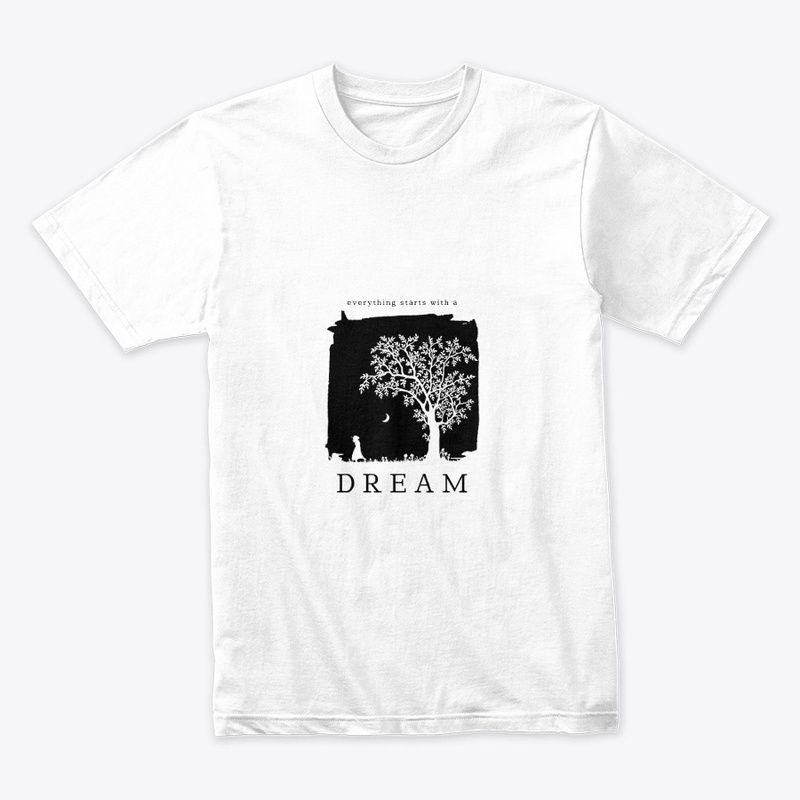 Dream Big: White T-Shirt 