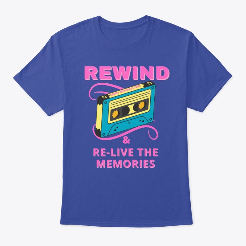 Rewind & Re-live the Memories Shirt