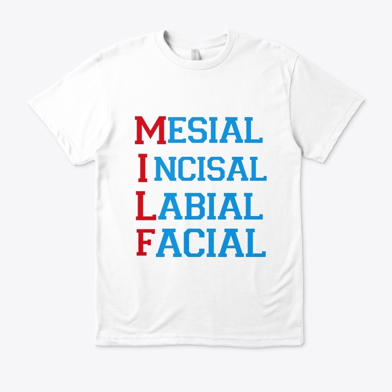 MILF Tee shirts for Dentists