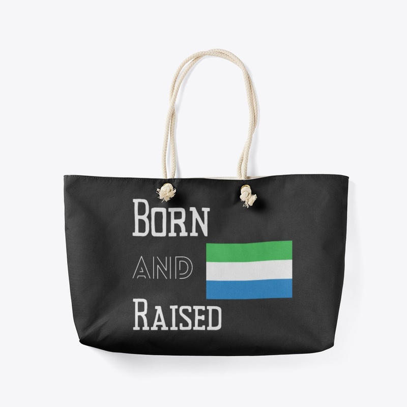 Born and raised - Sierra Leone