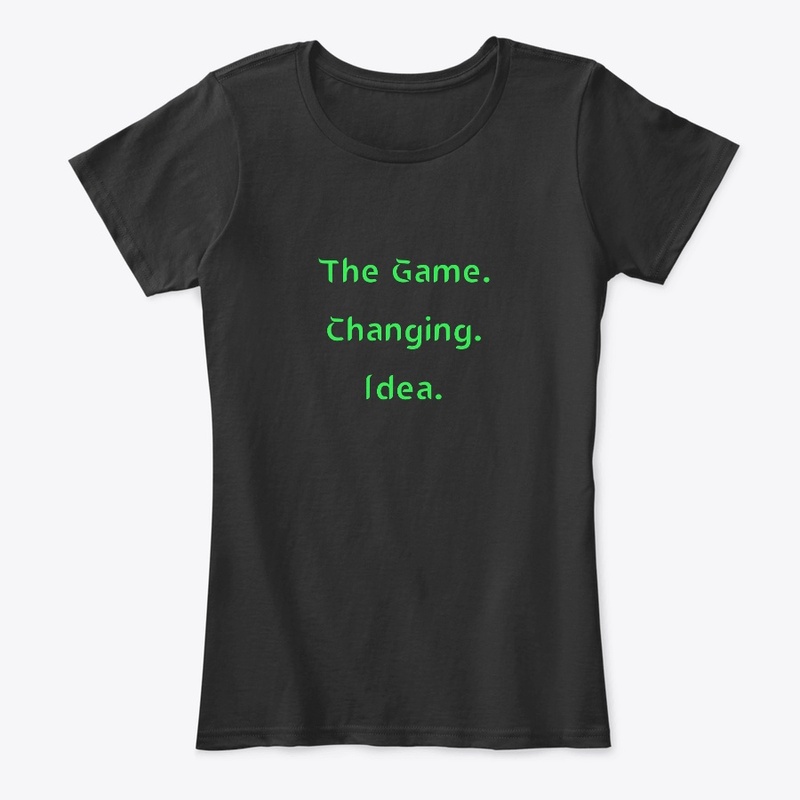 The Game Changing Idea T-Shirt