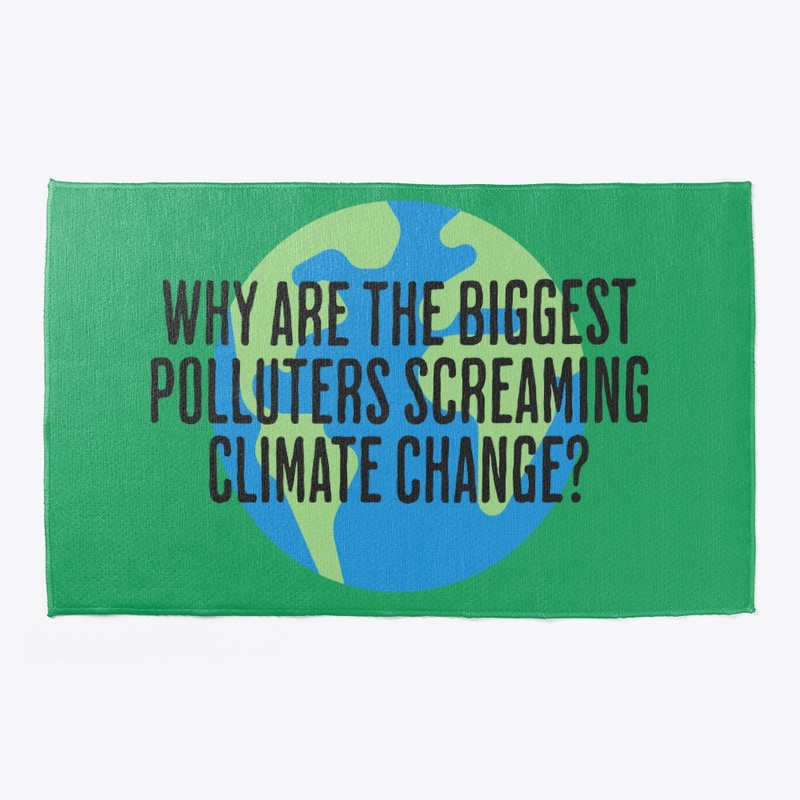  polluters screaming climate change