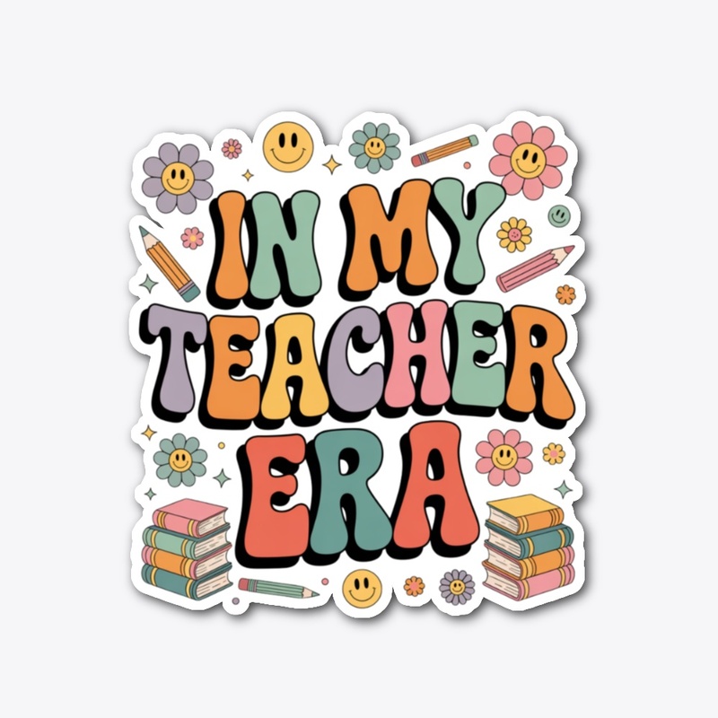 In My Teacher Era Retro Design