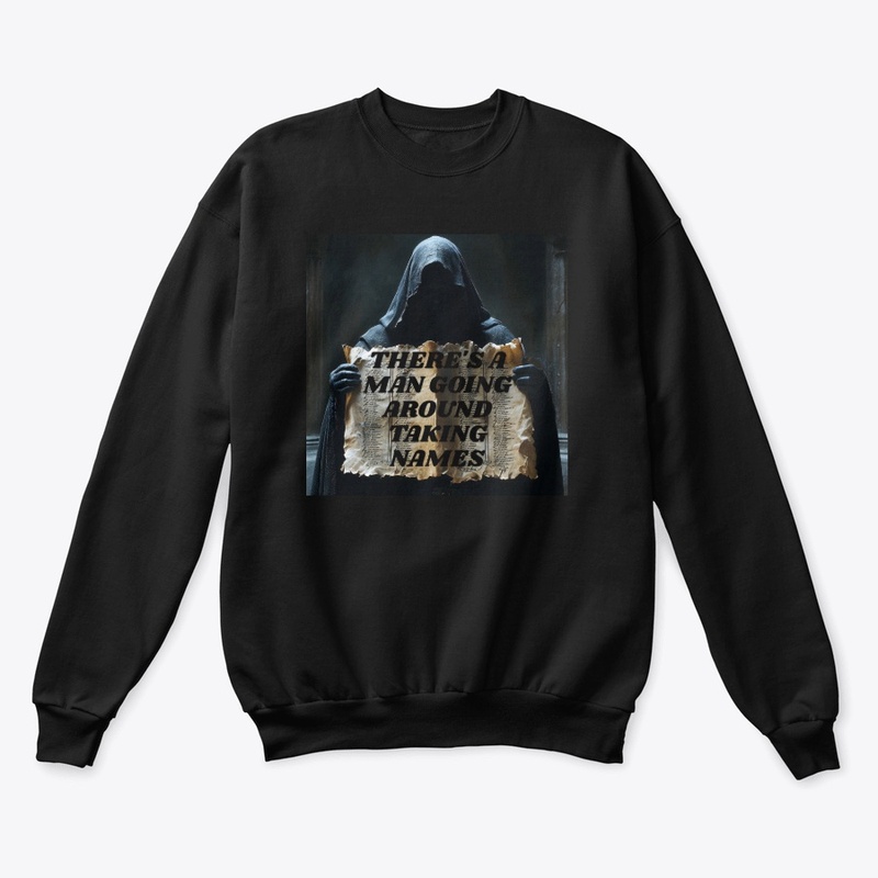 There S a Man Going Around Tak - Unisex Classic Crewneck Sweatshirt