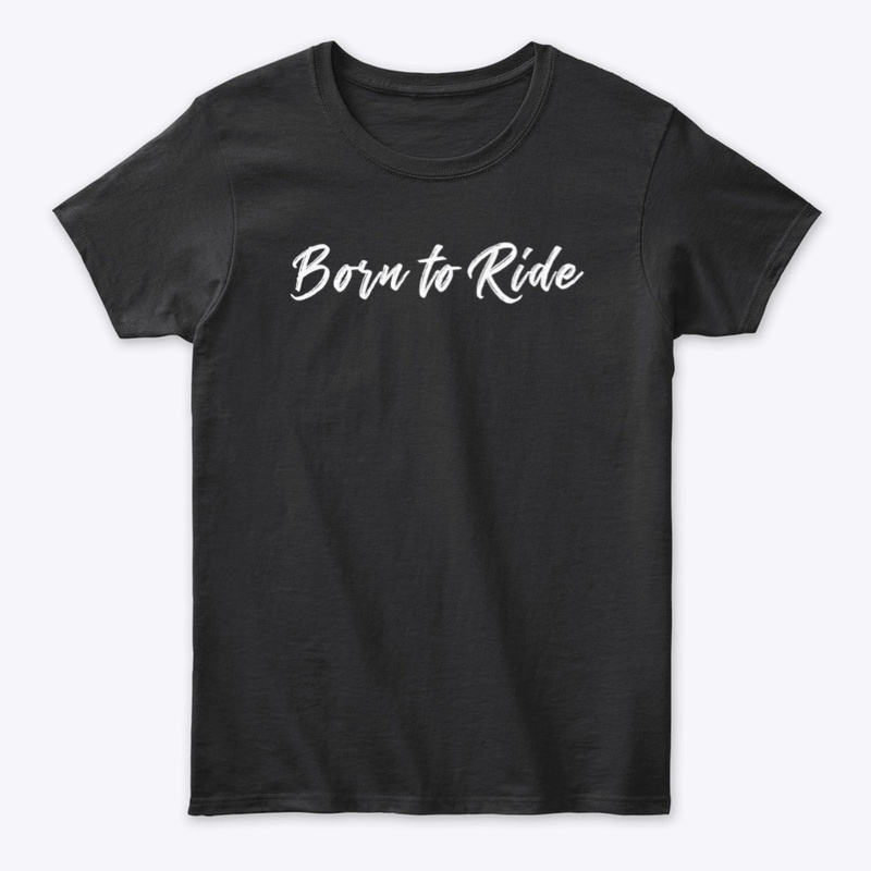 Born to Ride