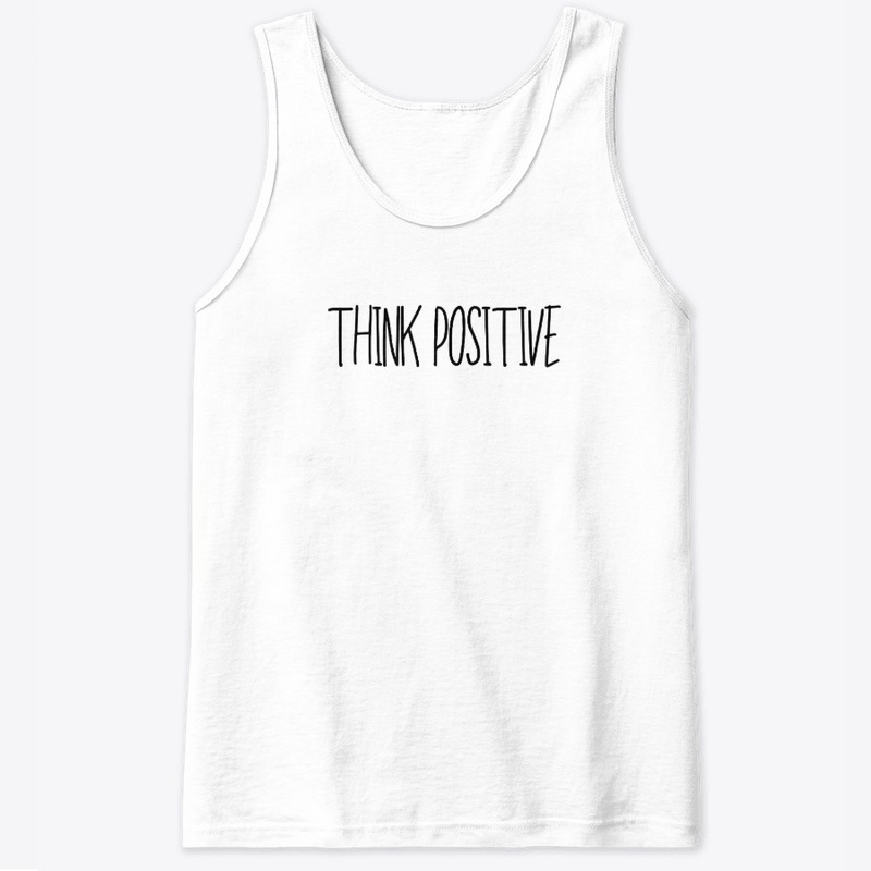 Think Positive Positivity Quote Sayings