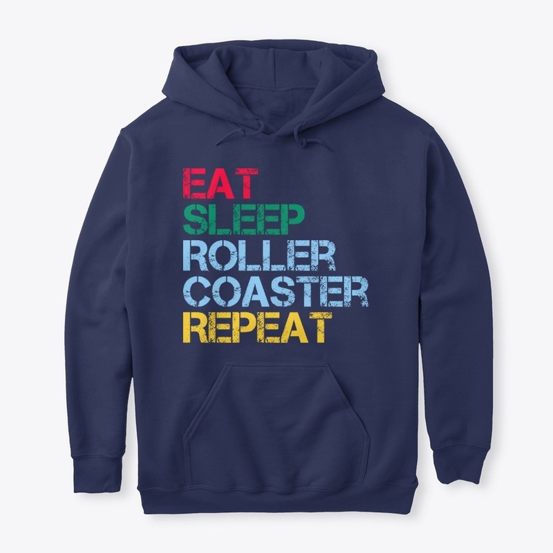 Eat Sleep Roller Coaster Repeat