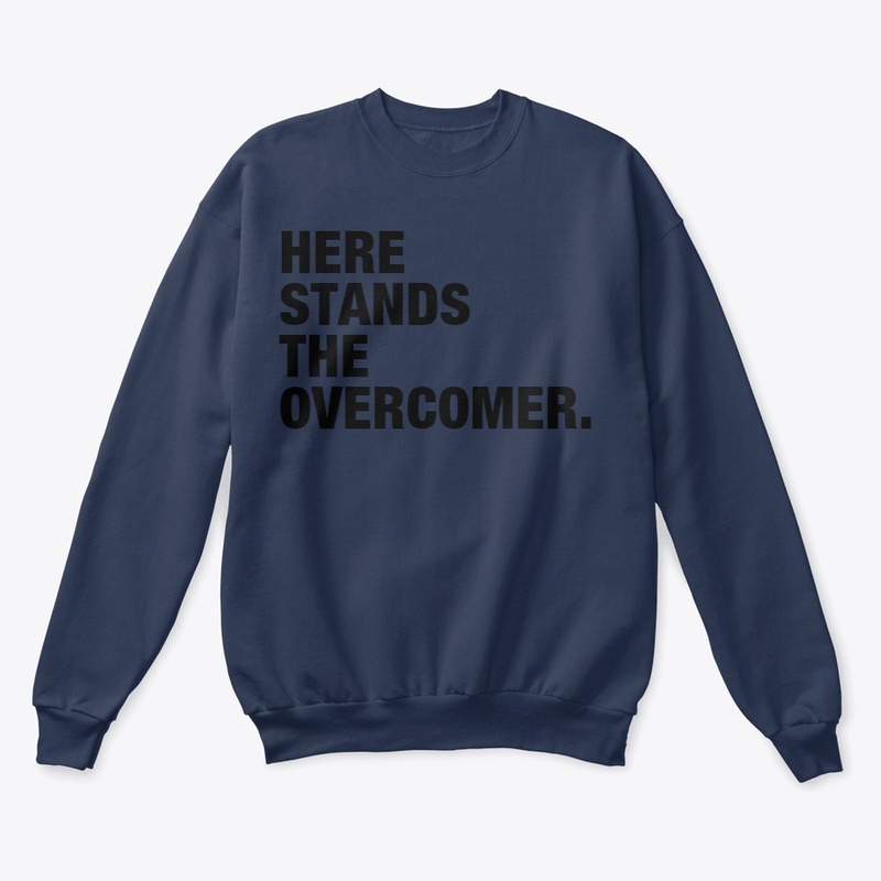 HERE STANDS THE OVERCOMER.
