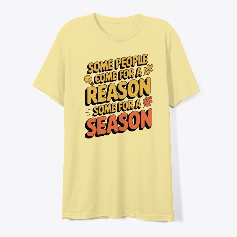 Reason or Season Shirt
