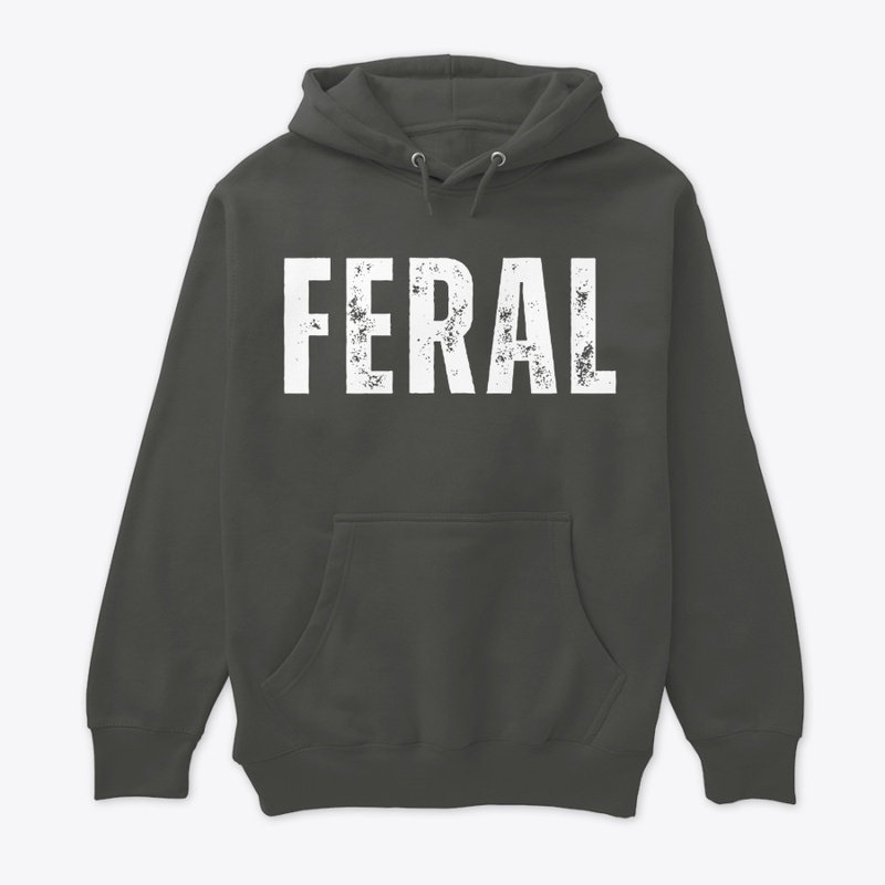 Feral Design Wild Untamed T-Shirt 