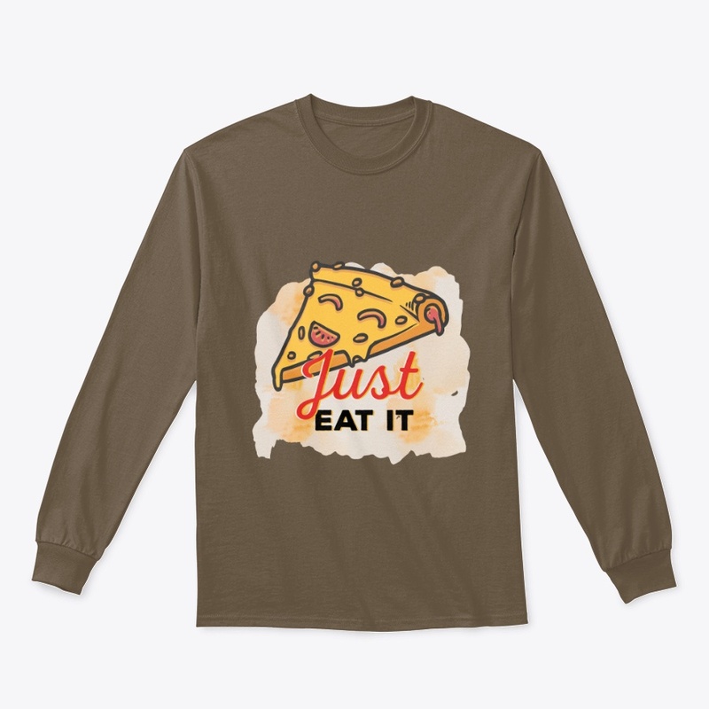 Just Eat It Funny Pizza Lover Design