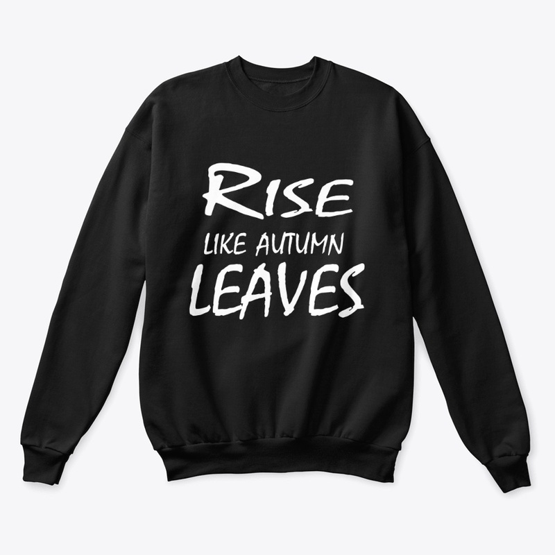 Rise Like Autumn Leaves