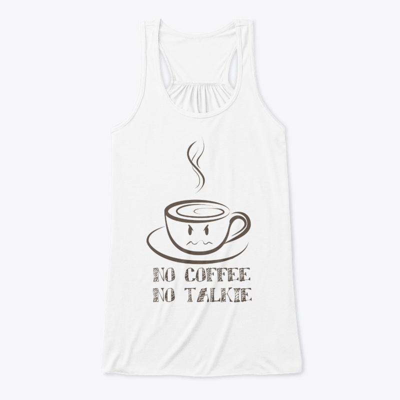 No Coffee No Talkie
