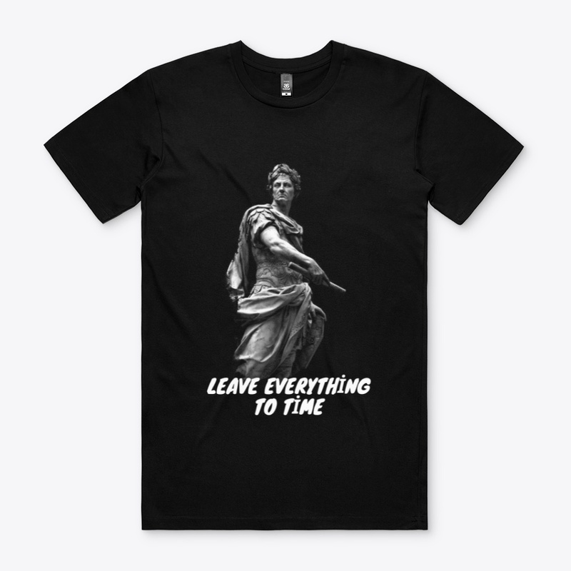 leave everything to time