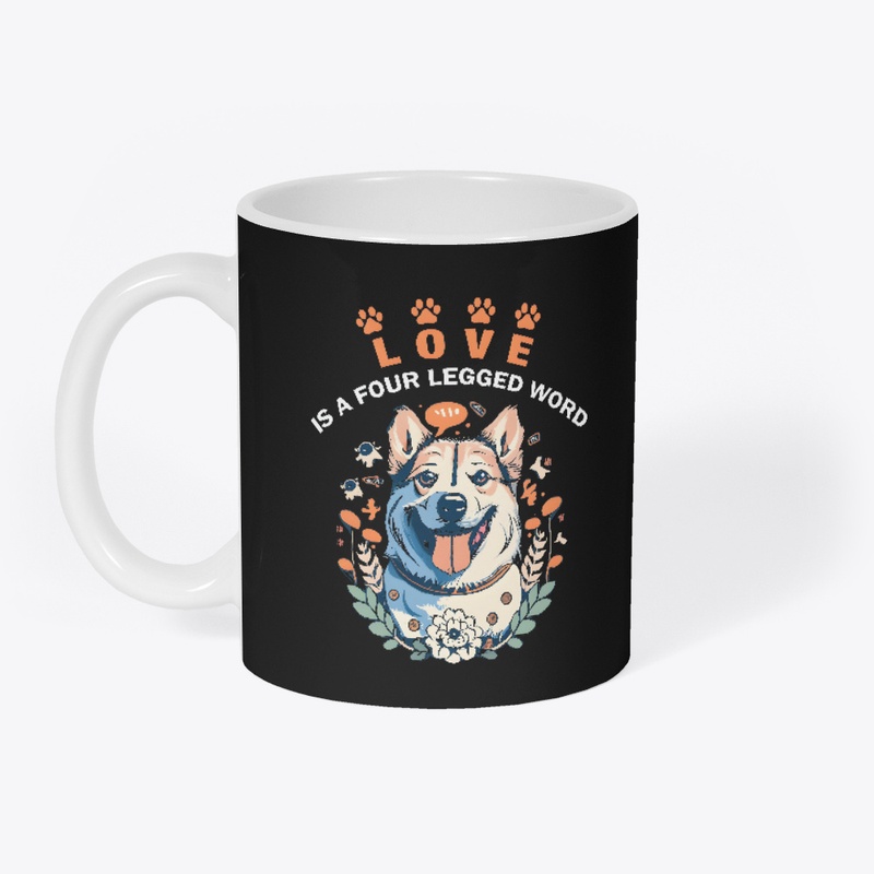 Love is a four legged word T-shirt
