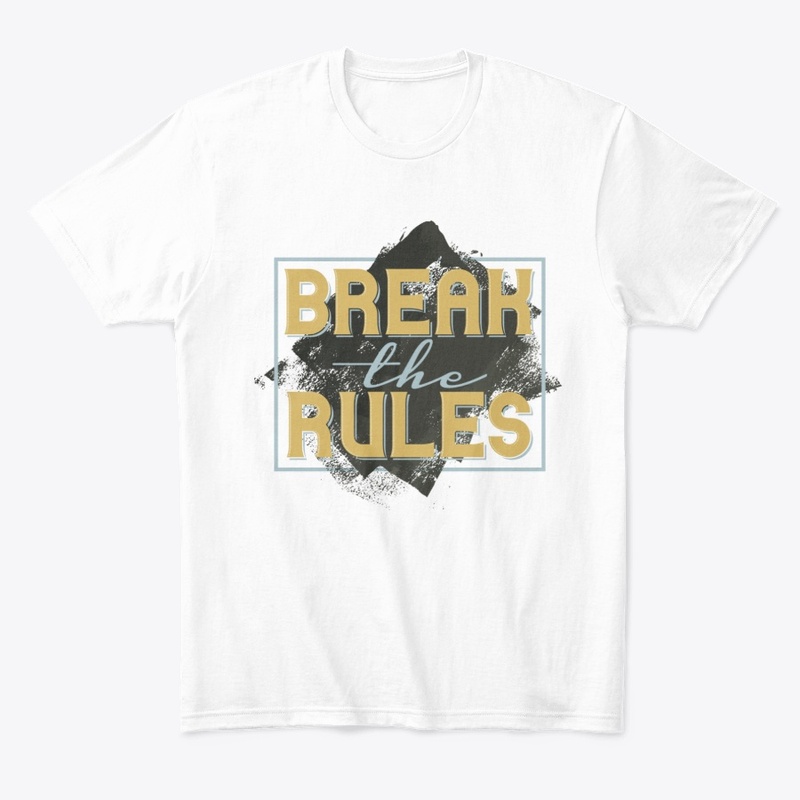 Break the rules
