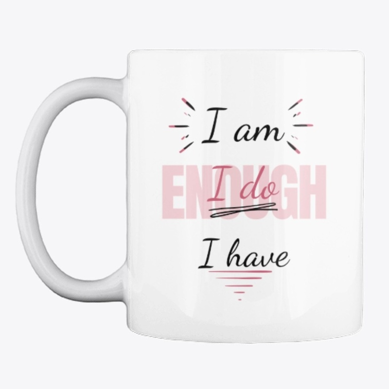 I AM ENOUGH- MUG