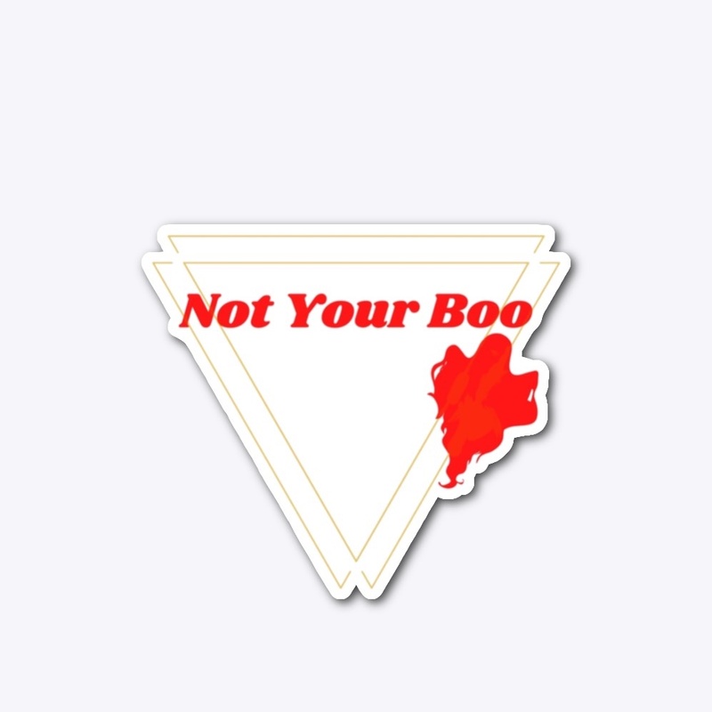 Not Your Boo!