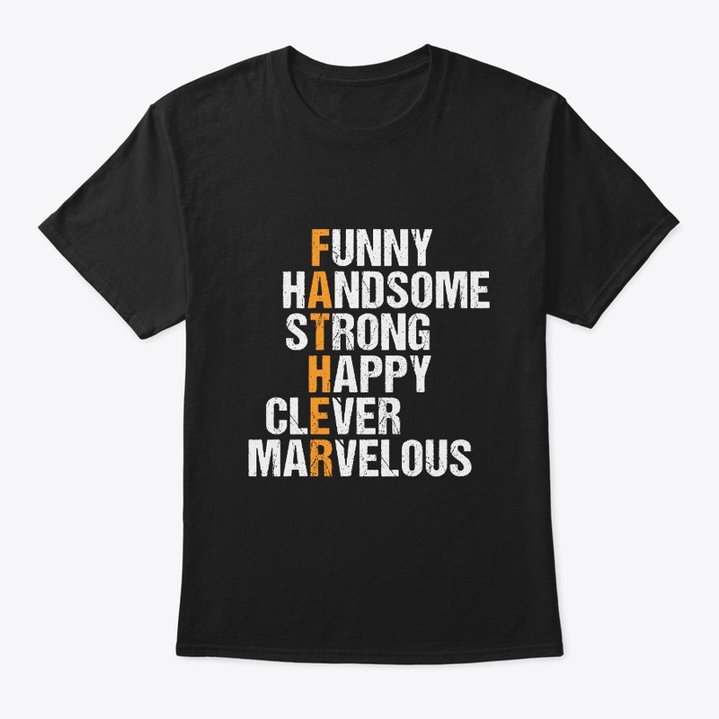 Father, Handsome. Strong, Clever