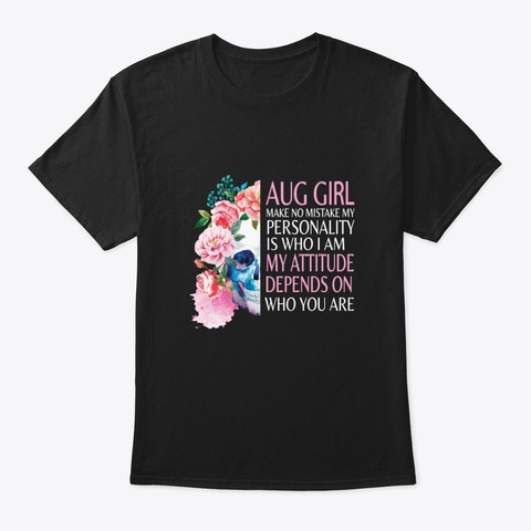 August Girl Make No Mistake My Personali Black T-Shirt Front
