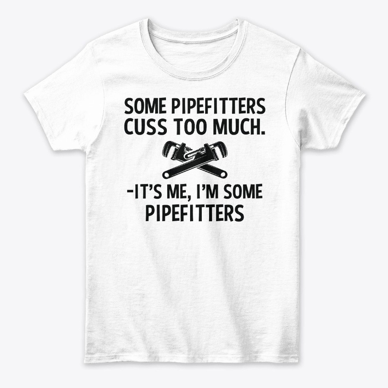 Sarcastic Pipefitter