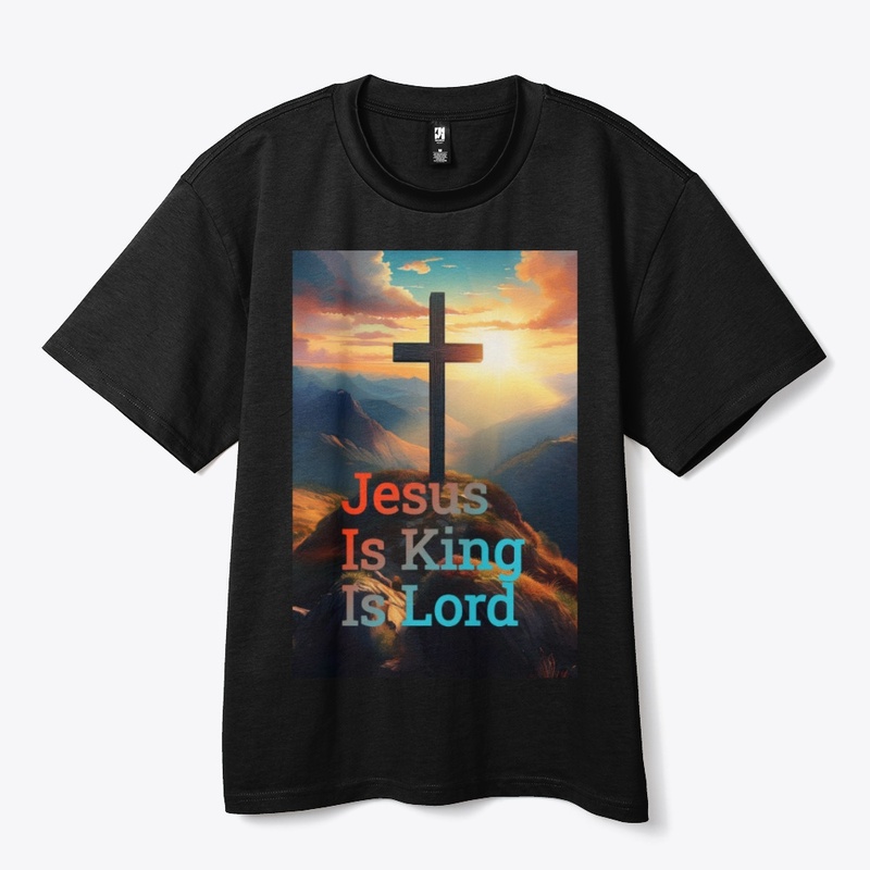 Jesus Is King Is Lord