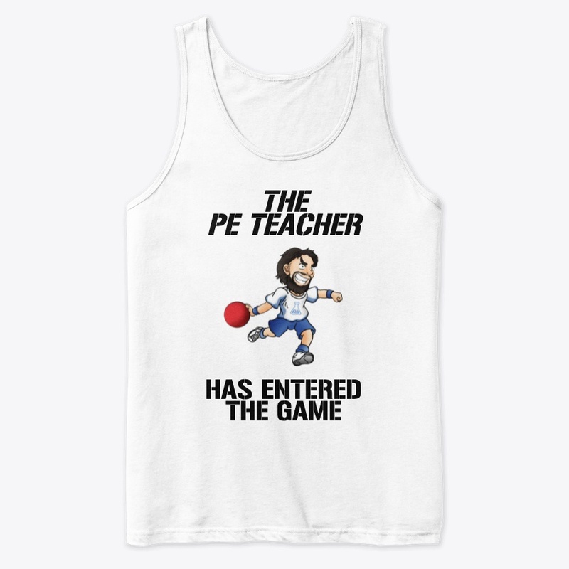 THE PE TEACHER HAS ENTERED THE GAME!