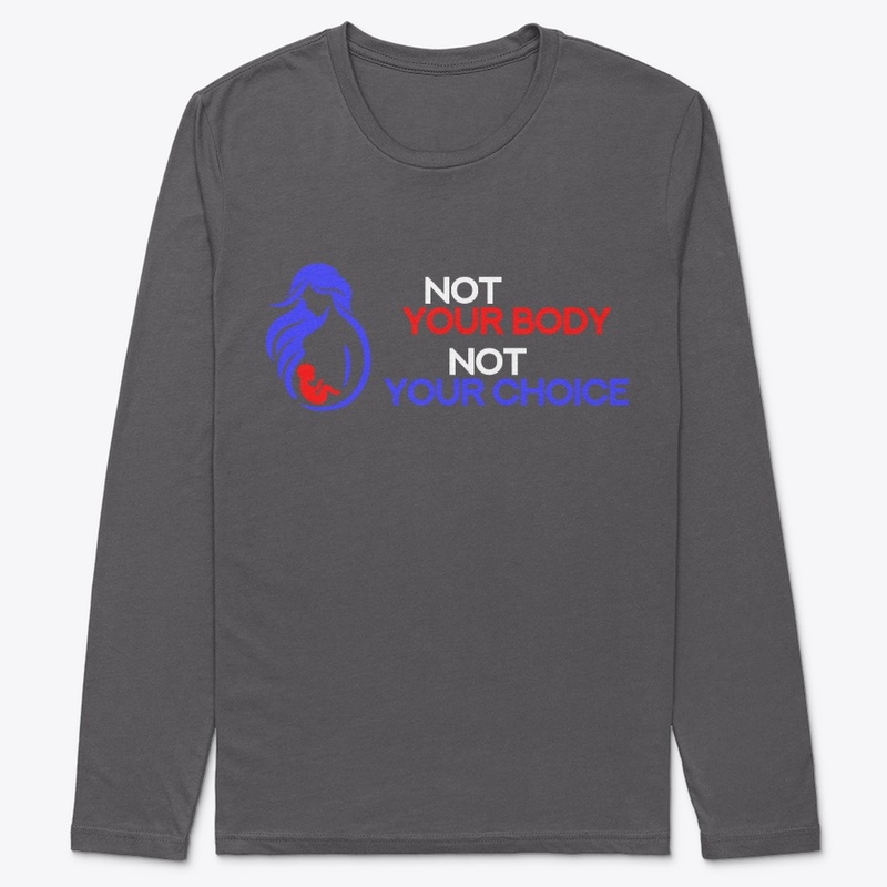 Not Your Body - mens/unisex