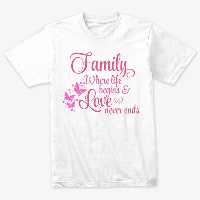 T shirt Family with Love never ends