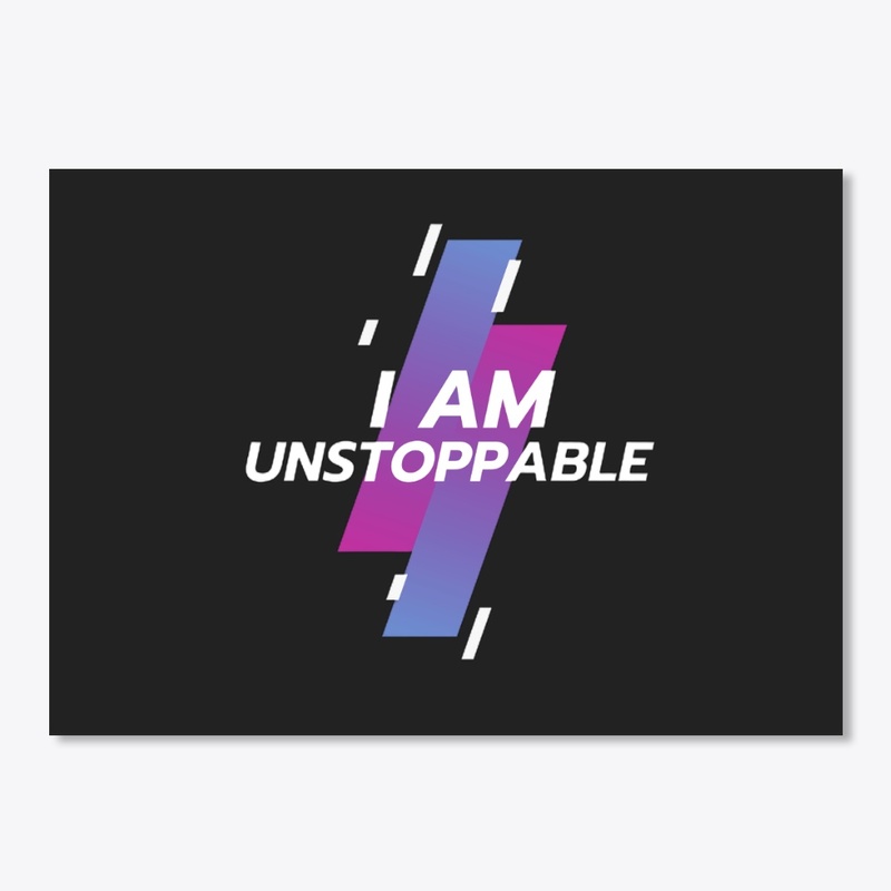 I am Unstoppabale