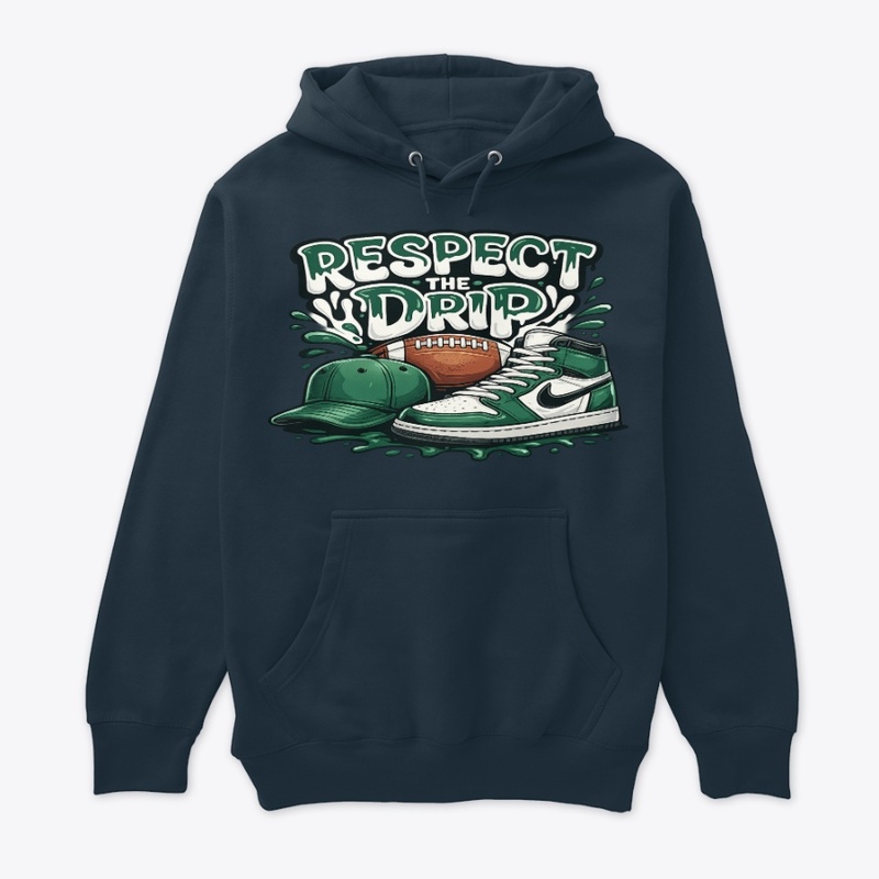Respect The Drip – Green Streetwear