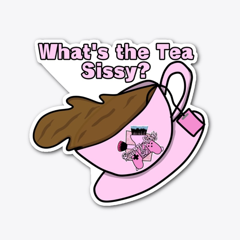 What's the Tea Sissy?