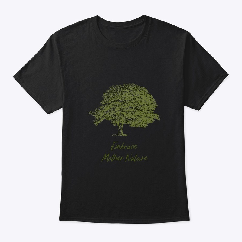 Embrace Mother Nature