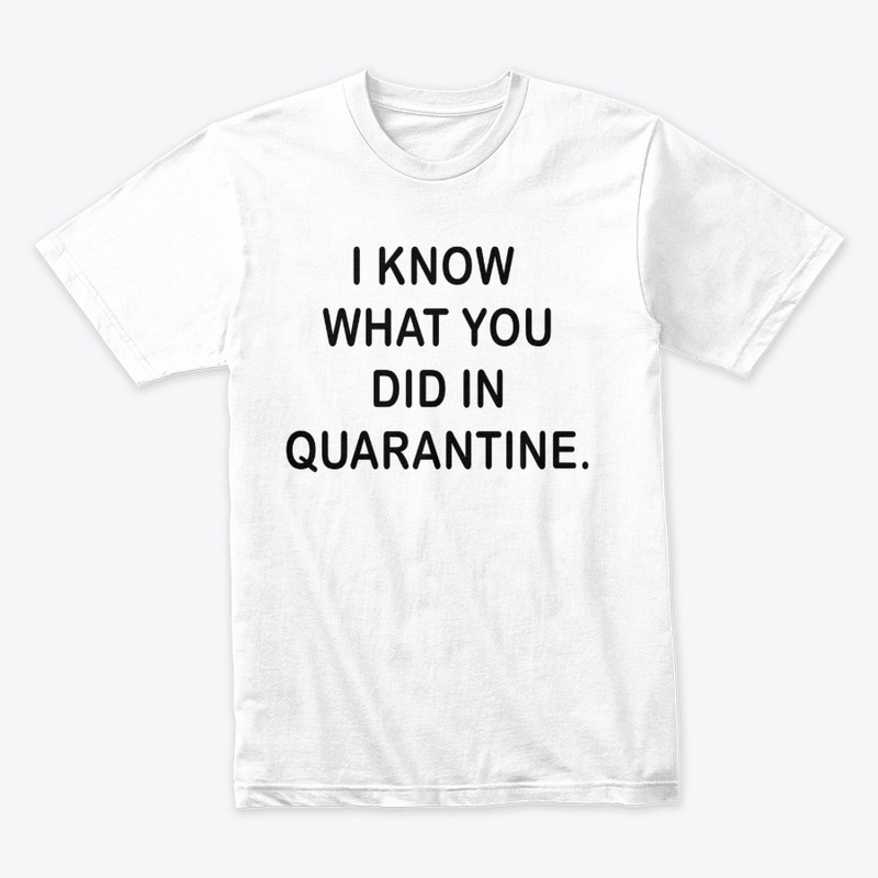 Funny Quarantine Social Distancing Shirt