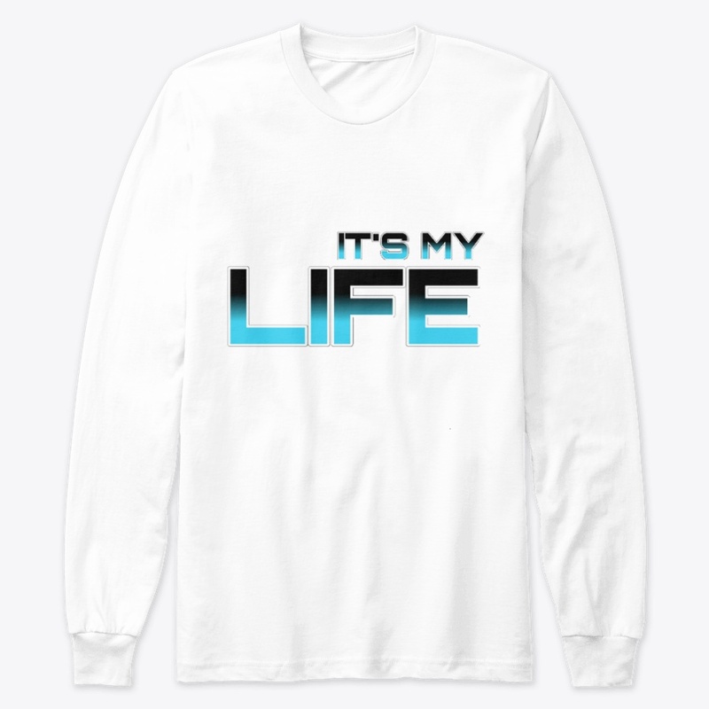 ITS MY LIFE