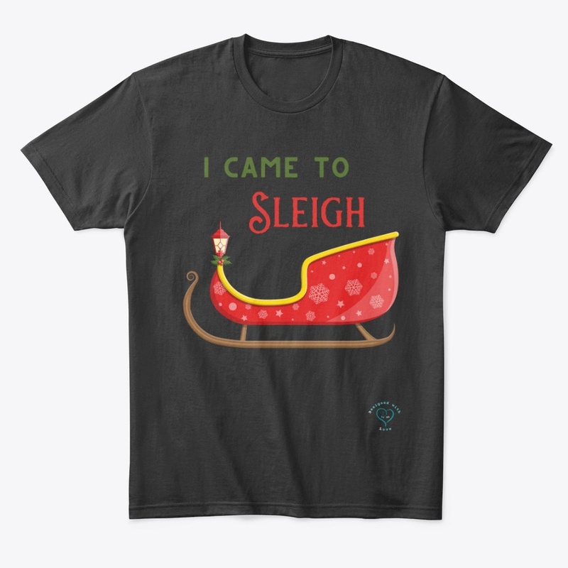 I Came to Sleigh