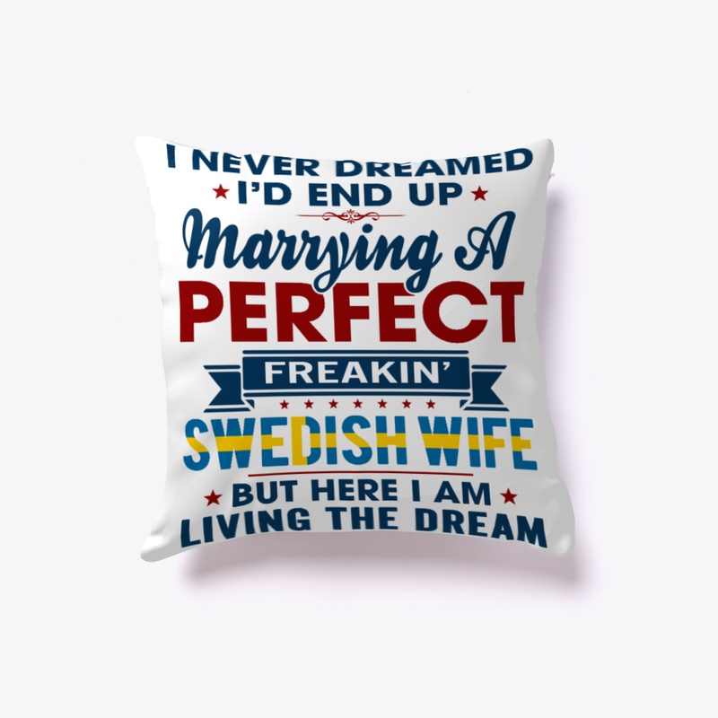 Perfect Freakin Swedish Wife Pillows!