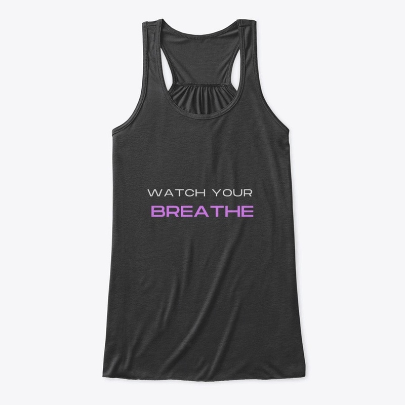 Watch your breathe..